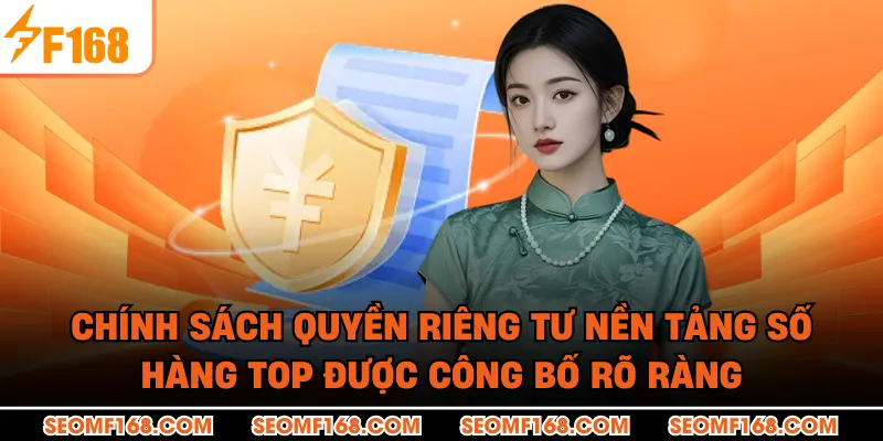 Chính sách quyền riêng tư nền tảng số hàng TOP được công bố rõ ràng