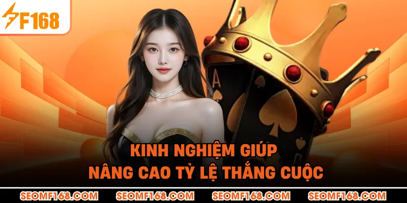 Kinh nghiệm giúp nâng cao tỷ lệ thắng cuộc